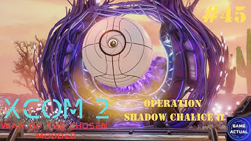 XCOM 2 War of the Chosen Gameplay Modded #45 Operation Shadow Chalice II (Codex)(No Commentary)