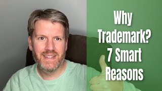 Why Trademark is Important - 7 Smart Reasons to Trademark Your Online Brand