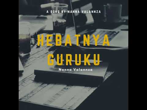 NANNA VALANZA - HEBATNYA GURUKU