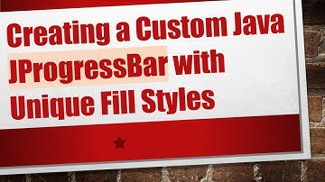 Creating a Custom Java JProgressBar with Unique Fill Styles