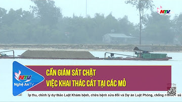 Cần giám sát chặt việc khai thác cát tại các mỏ