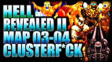 From Rage to Insanity | Complex Doom/LCA/CLUSTERF*CK | HELL REVEALED 2 Map 03-04