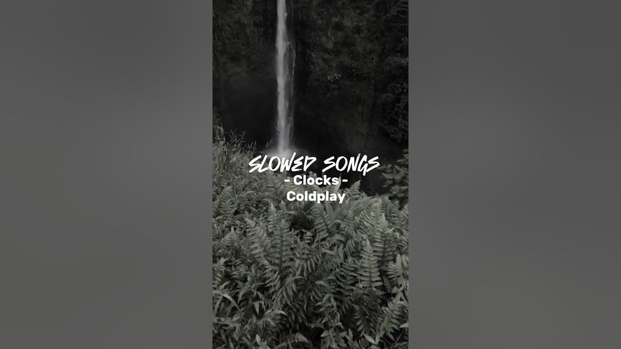 Song name: Clocks by Coldplay #slowed #slowedandreverb #song#coldplay#clocks