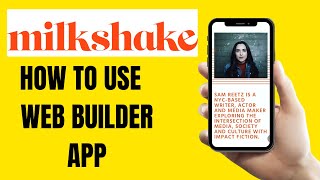 HOW TO USE MILKSHAKE WEB BUILDER APP 2024(HOW TO MAKE A WEBSITENON YOUR PHONE 2024)