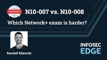 CompTIA Network+ exam changes: N10-007 vs N10-008 | Infosec Edge Webcast