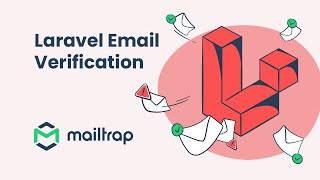 Laravel Email Verification - A Step-By-Step Tutorial by Mailtrap