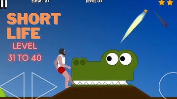 Short Life | Gameplay Walkthrough | Level 31 32 33 34 35 36 37 38 39 40 (iPhone Android Game)