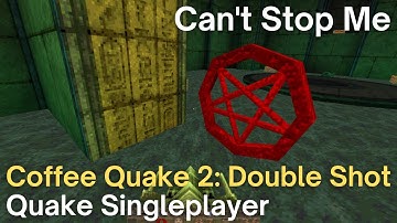 Quake Singleplayer - Coffee Quake 2: Double Shot  - Can