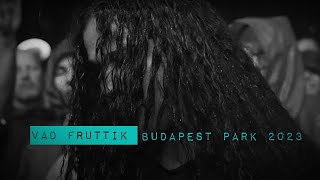 Vad Fruttik - Budapest park 2023 | doku