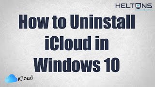 How to Uninstall iCloud in Windows 10