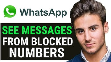 HOW TO SEE MESSAGES FROM BLOCKED NUMBERS ON WHATSAPP 2025