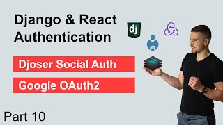 Django &amp; React JWT Authentication Part 10 - Social Auth with Google OAuth2