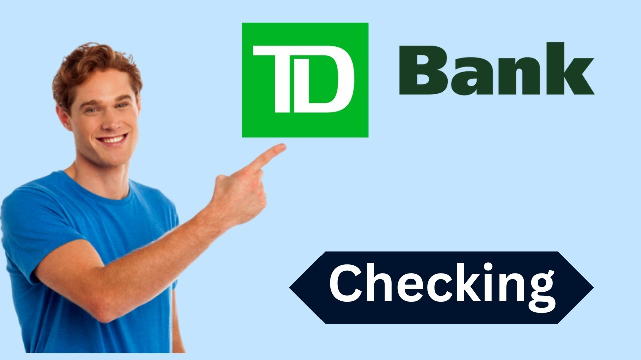 How To Open TD Bank Checking YouTube How To Open TD Bank Checking YouTube