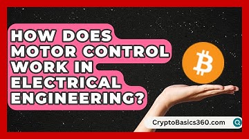 How Does Motor Control Work in Electrical Engineering? | Electrical Engineering Essentials News
