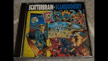 SCATTERBRAIN - Scamboogery [Full Album] 1991