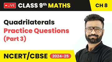 Quadrilaterals - Practice Questions (Part 3) | Class 9 Maths Chapter 8 | CBSE 2024-25 #live