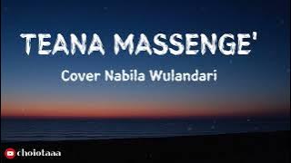 Teana Massenge'| Nabila-Wulandari|Lirik lagu bugis [lyrics]