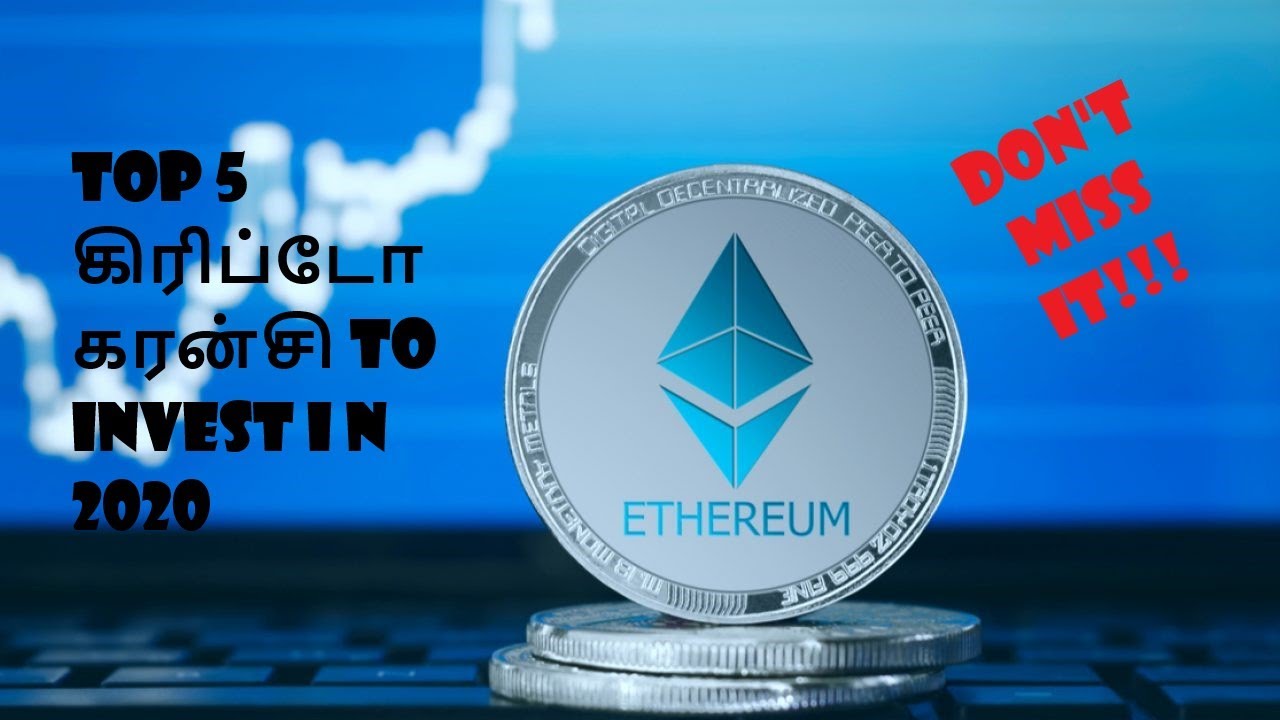 Top 5 Crypto Coins to invest in 2020- Tamil - கிரிப்டோ கரன்சி - 2020 ...
