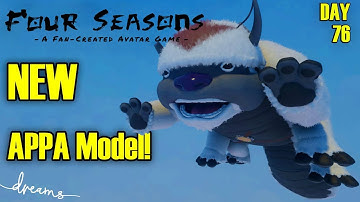 Creating a Fan-AVATAR Game! | Completely NEW APPA Model & Animations! | [Day 76] [Dreams PS4]
