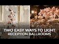 Two Easy Ways to Light Reception Ballrooms | Mastering Your Craft