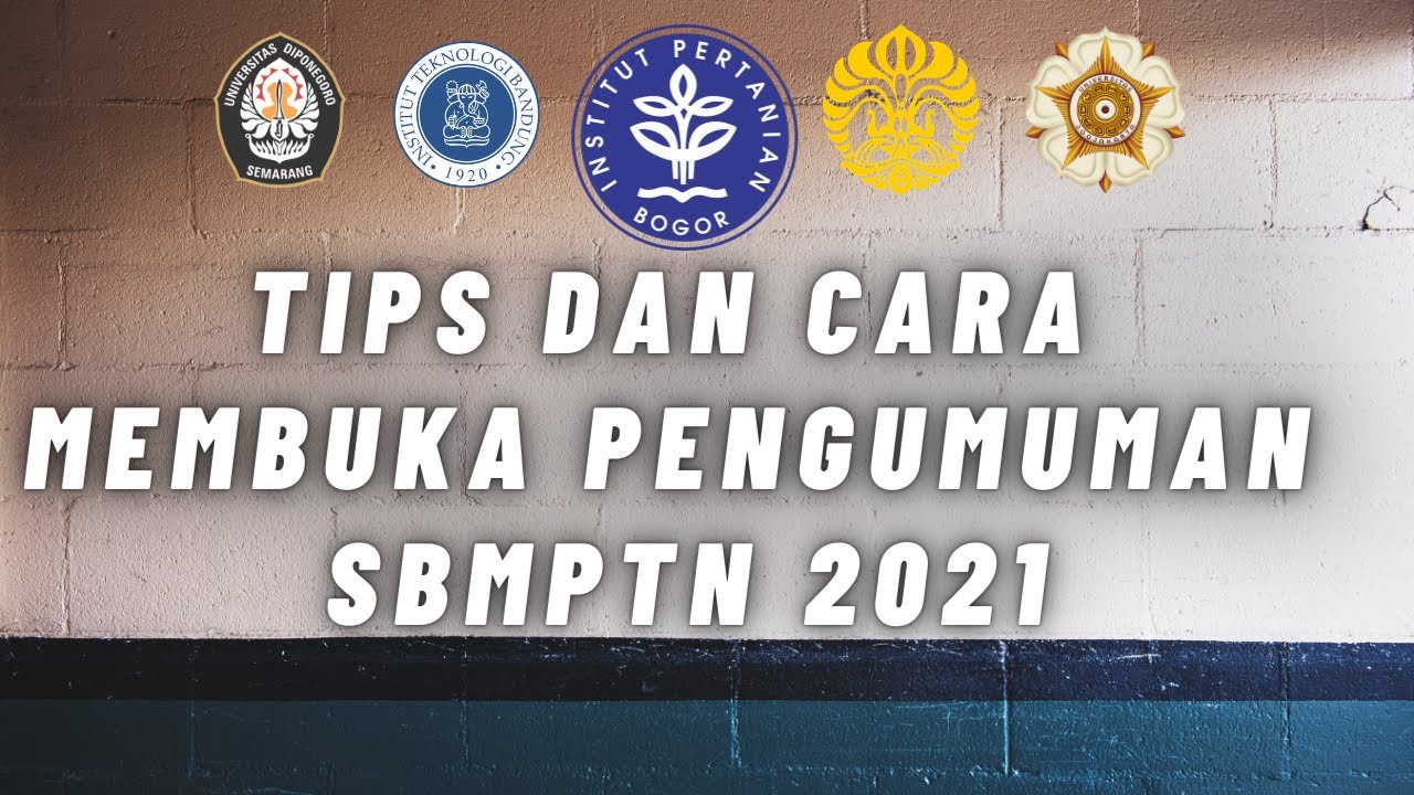 Tips Dan Cara Membuka Pengumuman Sbmptn 2021 Buka Pengumuman Sbmptn