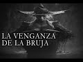 La Venganza De La BRUJA (Historia De Horror)