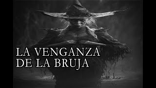 La Venganza De La BRUJA (Historia De Horror)