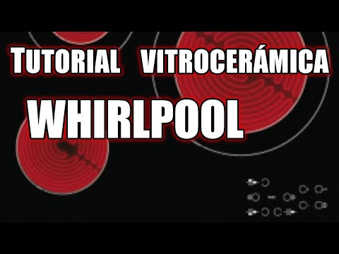 TUTORIAL VITROCERÁMICA WHIRLPOOL