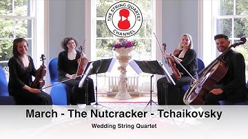 March from The Nutcracker (Tchaikovsky) Wedding String Quartet