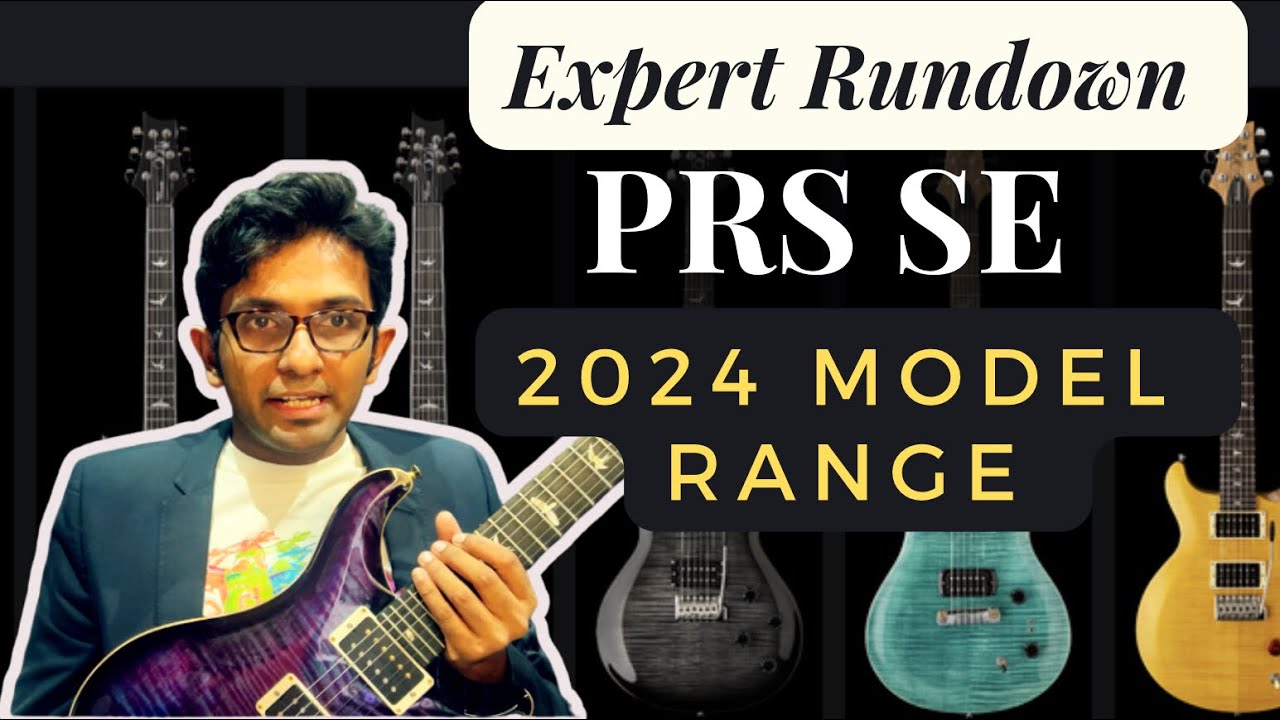 prs-se-guitars-buyers-guide-2024-all-models-in-20-minutes-youtube
