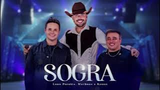 SOGRA - Luan Pereira, Matheus & Kauan
