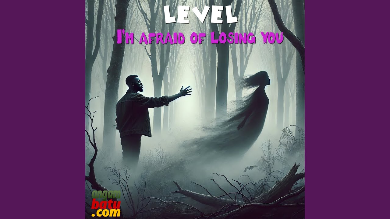 YouTube에서 I'm afraid of losing you - Level 보기