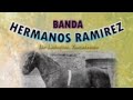 Heraclio Bernal Banda Hermanos Ramirez