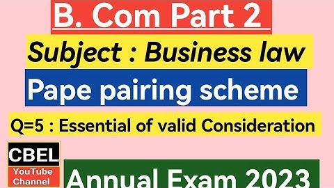 B.Com part 2 subject Business law(Question no5)Essential of valid Consideration for annual exam 2023