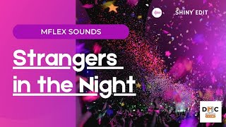 Mflex Sounds - Strangers in the Night (Shiny edit) 4K #italodisco  #italodisconewgeneration