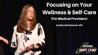 Focusing on Your Wellness & Self-Care | The EM Boot Camp Course