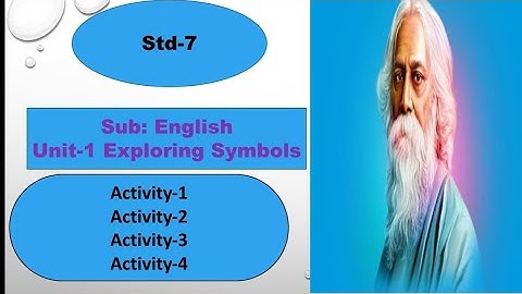 std-7/Sub-English/Unit-1 Exploring Symbols/Activity-1,2,3 & 4/(Part-1)