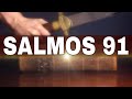 🔥 SALMOS 91 | No te sobrevendrá mal, Ni plaga tocará tu morada.