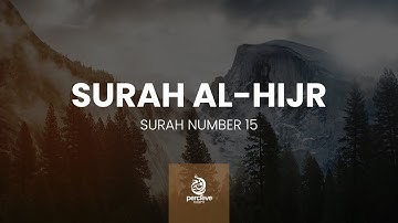 Surah Al-Hijr | سورة الحجر || Relax Your Heart & Soul