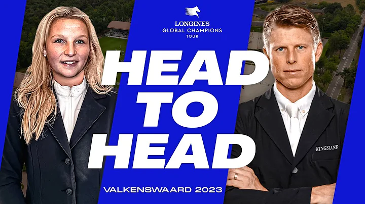 Head to Head at the Longines Global Champions Tour Grand Prix, Valkenswaard - DayDayNews