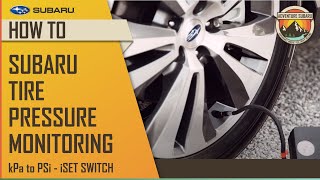 Subaru How To: Tire Pressure Monitoring - kPa / PSi - iSET Switch