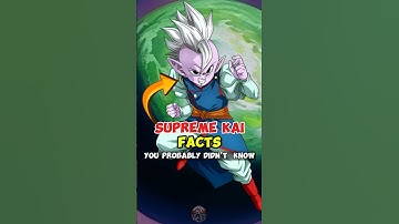 Supreme Kai Facts You Probably Didn