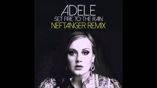 Adele - Set Fire To The Rain (Neftanger Remix) DUBSTEP