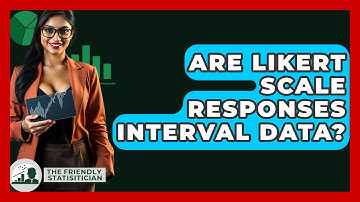 Are Likert Scale Responses Interval Data? - The Friendly Statistician