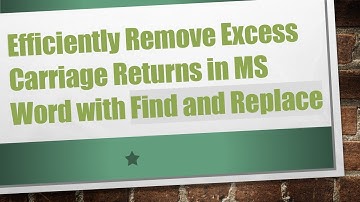 Efficiently Remove Excess Carriage Returns in MS Word with Find and Replace