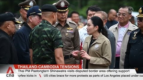 Thailand-Cambodia tensions: Thai PM visits disputed border area, offering support