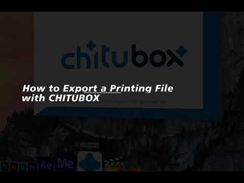 How to Export a Printing File with CHITUBOX