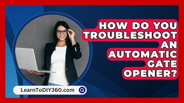 How Do You Troubleshoot An Automatic Gate Opener? - LearnToDIY360.com