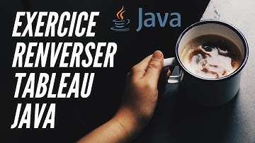 Exercice JAVA débutant (Renverser et retourner un tableau)