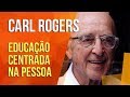 CARL ROGERS E A EDUCAÇÃO | TEORIA HUMANISTA
